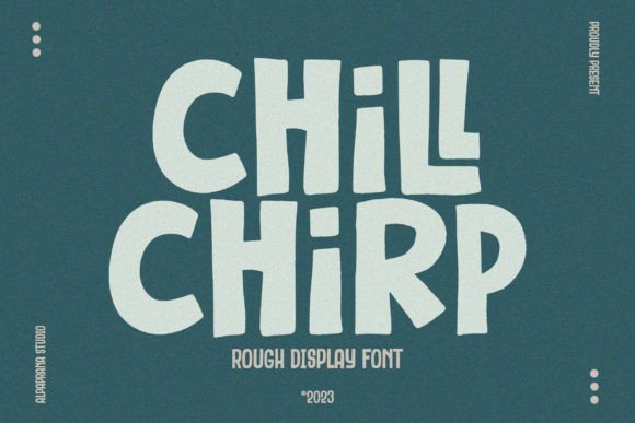 Chill Chirp: Embracing Authenticity in Modern Display Typography