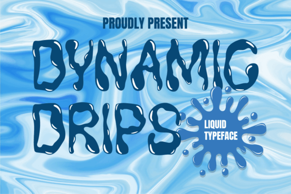 Dynamic Drips: Harnessing the Fluid Power of Liquid Typography in Modern Design