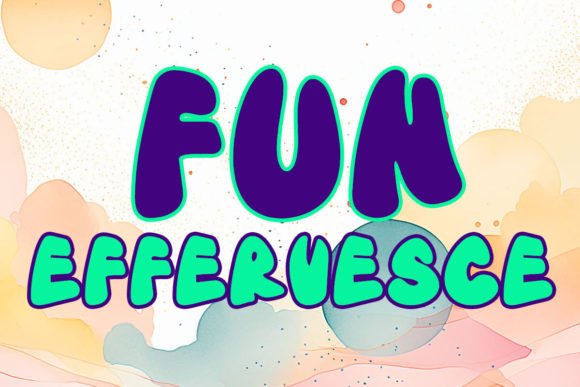 Effervesce Fun: Injecting Playful Personality Into Your Design Projects