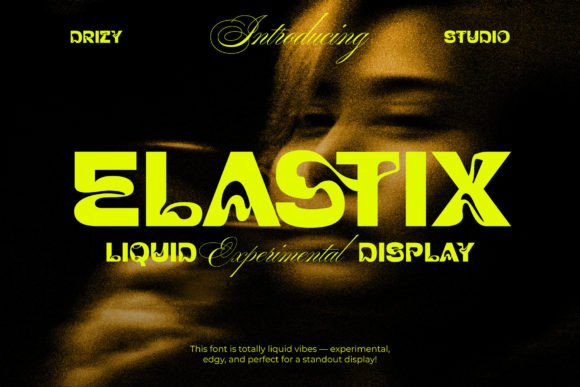 Elastix: Liquid Typography for Modern Design
