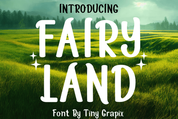 Fairy Land: Blending Whimsy and Professionalism in Modern Typography