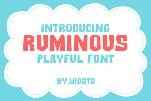 Ruminous: Evaluating a Playful Typeface for Modern Design Projects