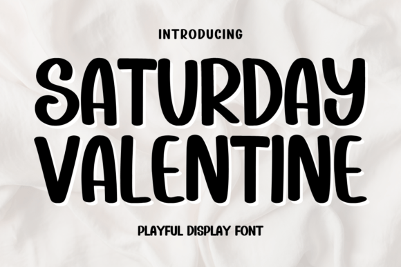 Saturday Valentine: Evaluating a Playful Yet Elegant Display Font